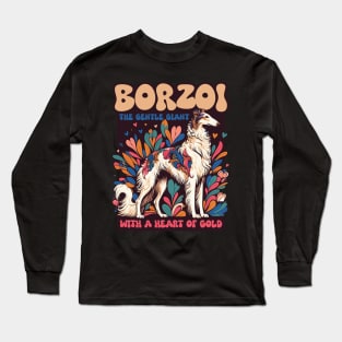 Borzoi. The Gentle Giant With A Heart Of Gold. Long Sleeve T-Shirt